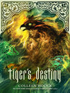 Cover image for Tiger's Destiny (Book 4 in the Tigers Curse Series)